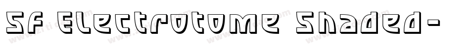 SF Electrotome Shaded字体转换